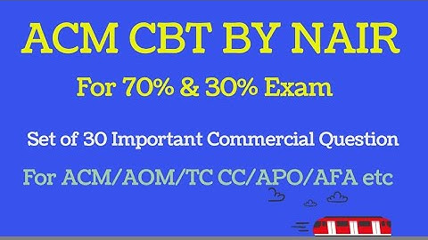 CBT NAIR ACM EXAM SPECIAL COMMERCIAL IMPORTANT QUESTIONS FOR RAILWAY LDCE EXAM TC CC AOM APO AFA etc