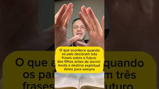 Mude o destino espiritual dos seus filhos com essas 3 frases. #oração #jesus #evangelho #destino #fé
