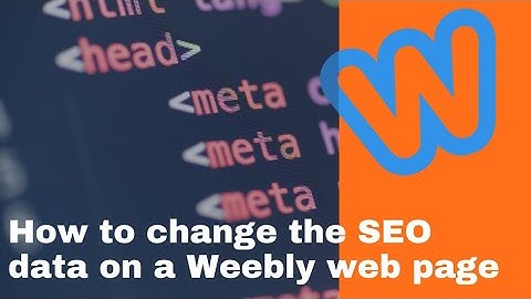How to Change SEO Meta Data on a Weebly Web Page
