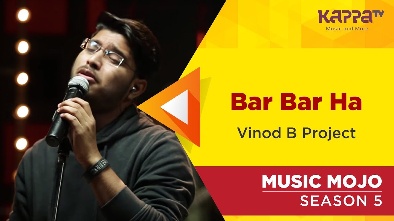 kappa tv songs whatsapp status Bar Bar Ha - Vinod B Project - Music Mojo Season 5 - Kappa TV