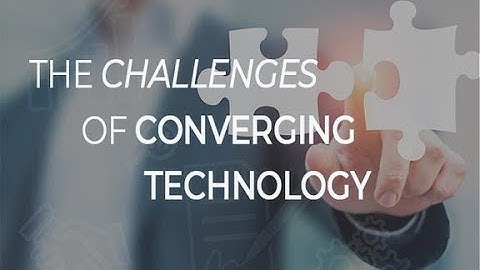 The challenges of converging technology | ZDNet