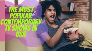 Most Popular Contemporary TV Shows in USA | Wai Lana Butler