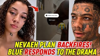 Nevaehs Revenge Plan Backfires Badly Blueface Speaks Out On Nevaeh Vs Side Chicks Drama More