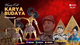 WAYANG KULIT KARYA BUDAYA * H .SUWARNO - HJ. UGI S  -  07  FEBRUARI  2025  | Delay
