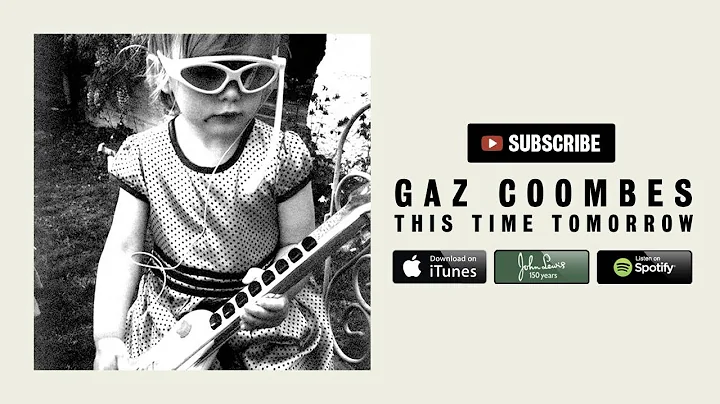 Gaz Coombes - This Time Tomorrow [The Kinks Cover]...