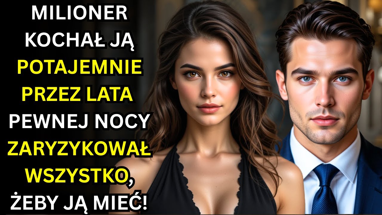 MILIONER KOCHAŁ JĄ POTAJEMNIE przez LATA – Pewnej nocy ZARYZYKOWAŁ WSZYSTKO, żeby ją mieć!