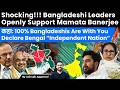 Shocking! Bangladeshi Leaders Support Mamata. Demand to Declare West Bengal “Independent Nation”