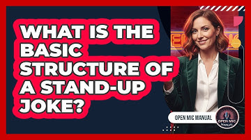 What Is The Basic Structure Of A Stand-Up Joke?