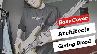 Architects - Giving Blood | Bass Cover | + TABS