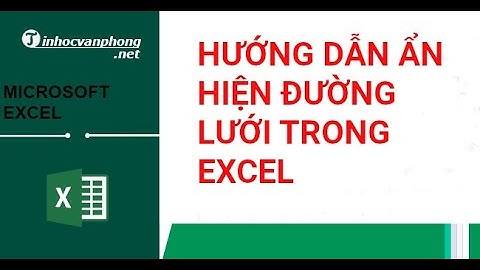[Hướng dẫn] cách ẩn hiện đường lưới trong excel 2016