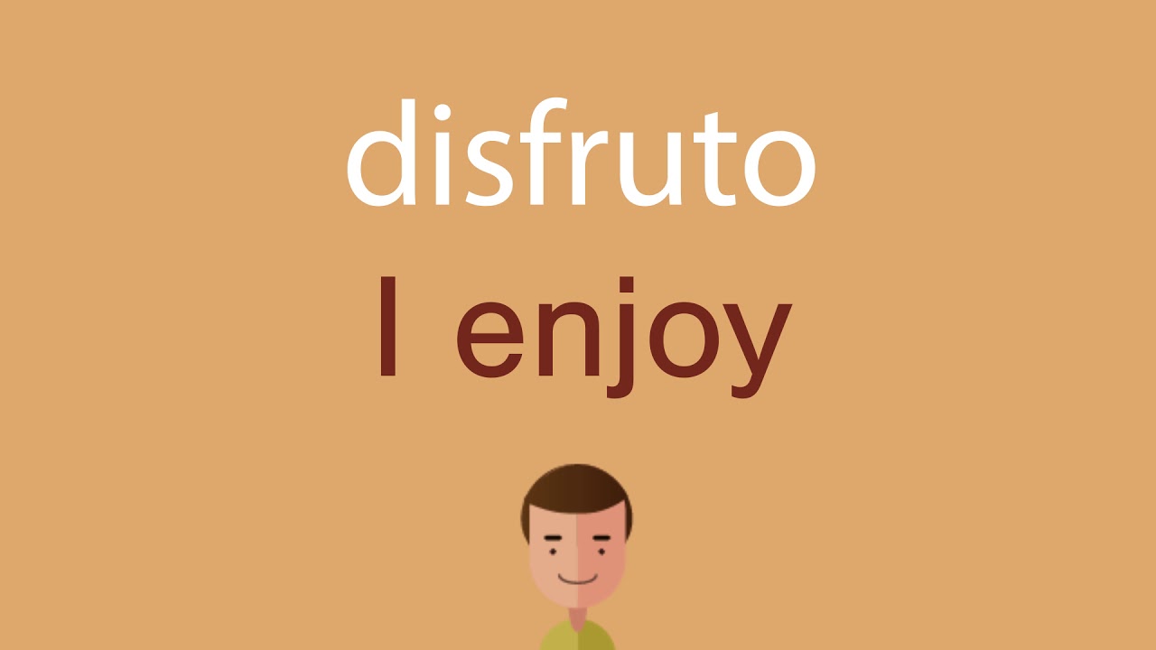 Cómo se dice disfruto en inglés idioma de colombia