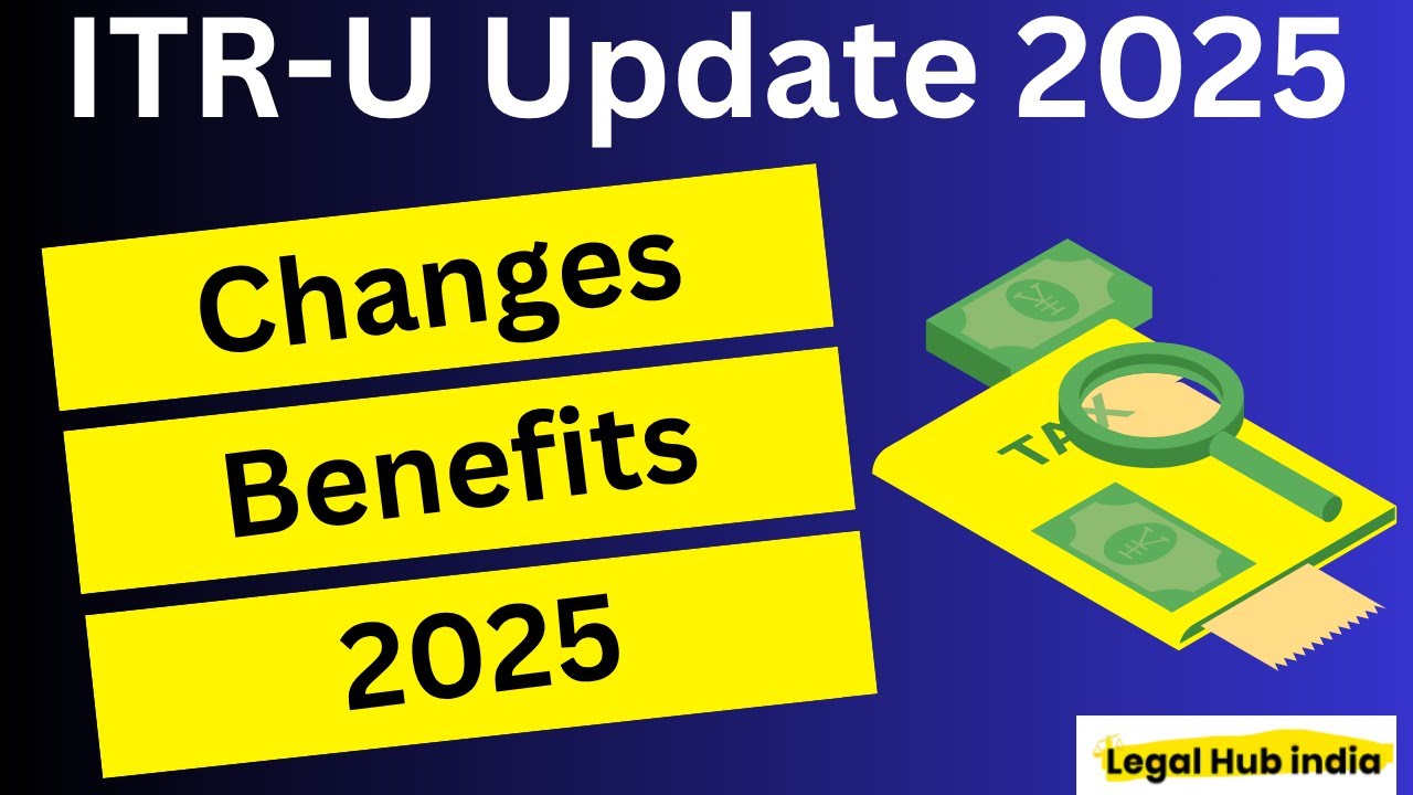 ITR-U Updates Explained | File Updated ITR Without Penalty | Income Tax India 2025