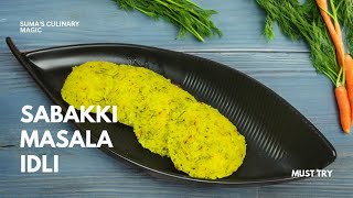 Sabakki Masala Idli || Sabudana Idli || Sago Idli