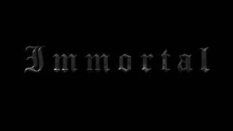 IMMORTAL EXTENDED VERSION MUSIC VIDEO BY STEVEN BU...