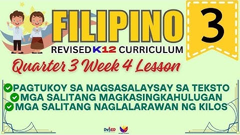 FILIPINO 3 | PAGTUKOY SA NAGSASALAYAY SA TEKSTO | WEEK  4 LESSON | QUARTER 3  | REVISED CURRICULUM 