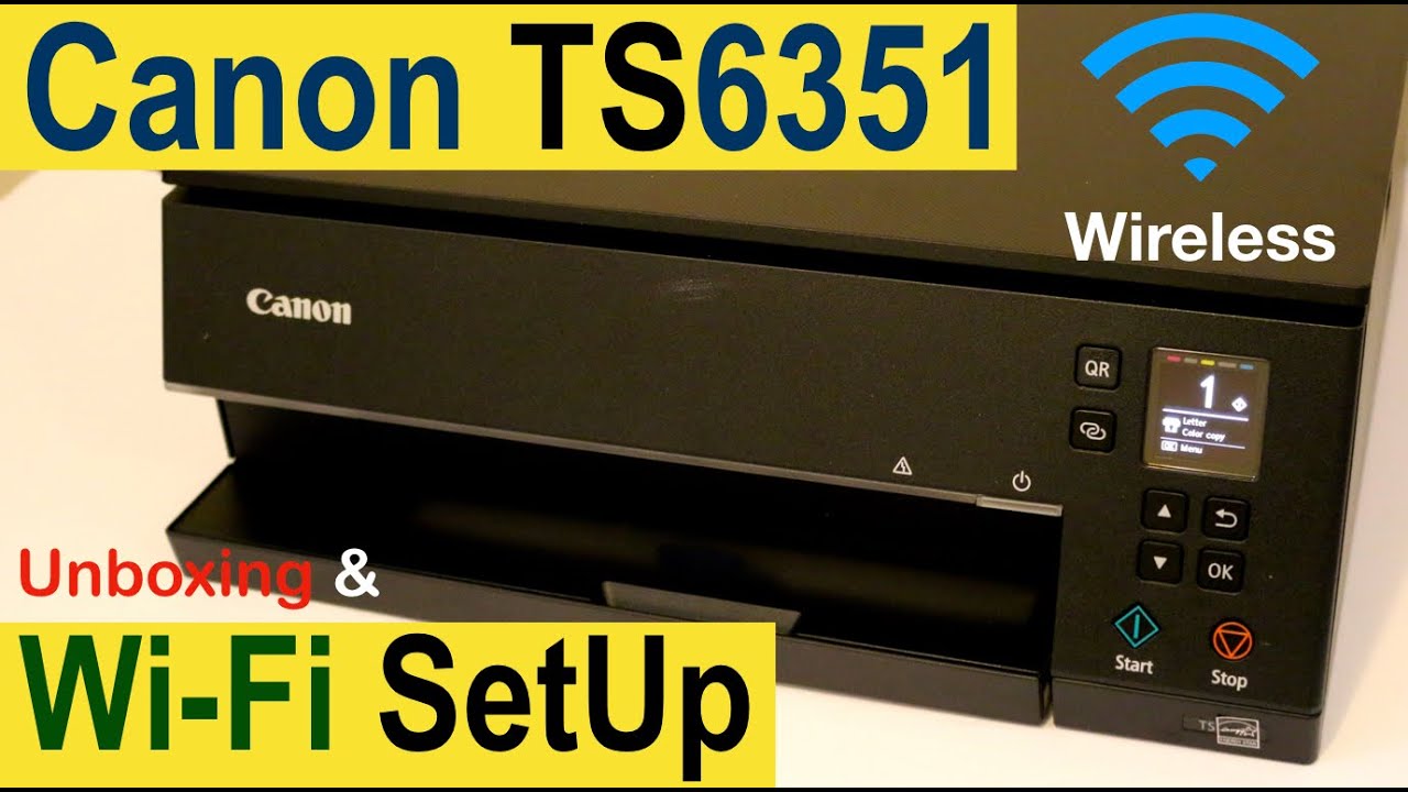 Canon Pixma TS6351 SetUp, Unboxing, Wi-Fi Setup, Wireless Scanning,  Wireless Printing !! - YouTube