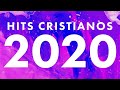 Hits cristianos 2020 - Música Cristiana Para Levantar El Animo