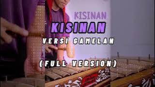 KISINAN - VERSI GAMELAN (FULL VERSION)