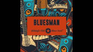 Album Bluesman  Midnight Has Come To Town
