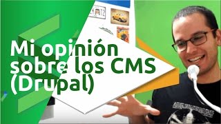 Mi opinion sobre los CMS (Drupal)