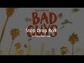 Stop drop roll  cant stop wont stop the bad guys lyrics