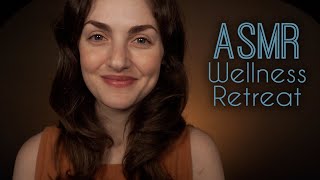 ASMR | Welcome to Your Wellness Retreat