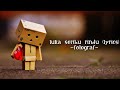 Fotograf - Luka Seribu Rindu (Lyrics)