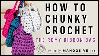 Crochet A Bag | How To Chunky Crochet with Giant Ribbon Yarn | Chunky Yarn Crochet | Romy Ribbon Bag