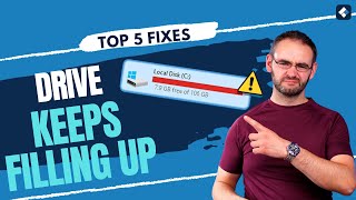 top 5 ways to fix drive keeps filling up issue on windows