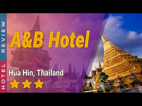 A&B Hotel hotel review | Hotels in Hua Hin | Thailand Hotels