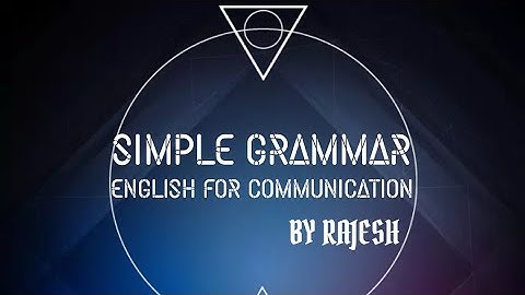 SIMPLE GRAMMAR | PART 1 |ENGLISH FOR COMMUNICATION | RAJESH | MAJLIS POLYTECHNIC COLLEGE