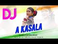 A kasala  new sambalpuri dj song  dj nrupa razz  sambalpuri dj full dance mix