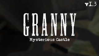 Granny Mysterious Castle // BETA v1.3