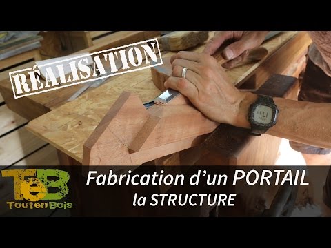 Travail du bois - la fabrication d'un portail en bois , les assemblages de la structure