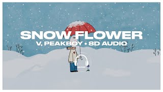 V - Snow Flower Feat. Peakboy 8D Audio Use Headphones