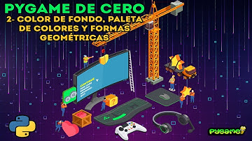 Color de FONDO, Paleta de COLORES y FORMAS GEOMÉTRICAS - Pygame de cero - Capítulo 2
