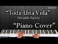 Toda una vida  osavaldo farrs piano cover  armando orozco