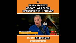 2-27-26 When AI CapEx Growth Will Slow, Leadership Will Change