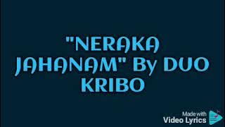 NERAKA JAHANAM - DUO KRIBO (LIRIK)