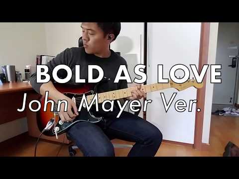 Bold As Love (Jimi Hendrix, John Mayer Ver.) Guitar Cover