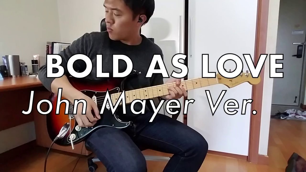 Bold As Love (Jimi Hendrix, John Mayer Ver.) Guitar Cover YouTube