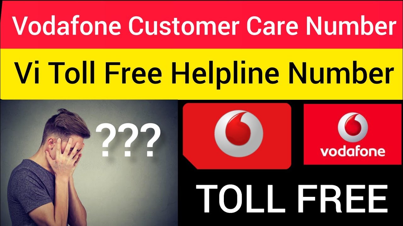 Vodafone Toll Free Customer Care Number Vodafone Customer Care Vodafone Toll Free Customer Care Number Vodafone Customer Care