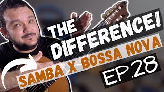 Video thumbnail of "Samba VS Bossa Nova - What's The Difference ? | Ep.28"