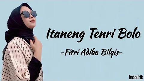 Fitri Adiba Bilqis - Itaneng Tenri Bolo | Lirik Lagu Bugis