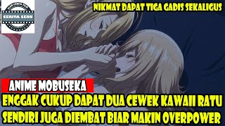 ENGGAK CUKUP DAPAT DUA CEWEK KAWAII RATU SENDIRI JUGA DIEMBAT BIAR MAKIN OVERPOWER - ALUR CERITA