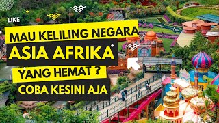 JALAN - JALAN KE NEGARA ASIA AFRIKA BISA SEDEKAT DAN SEHEMAT INI? THE GREAT ASIA AFRICA LEMBANG AJA!