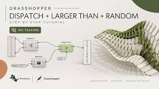 Grasshopper Tutorial Dispatch, Larger Than & Random No Talking Step by Step