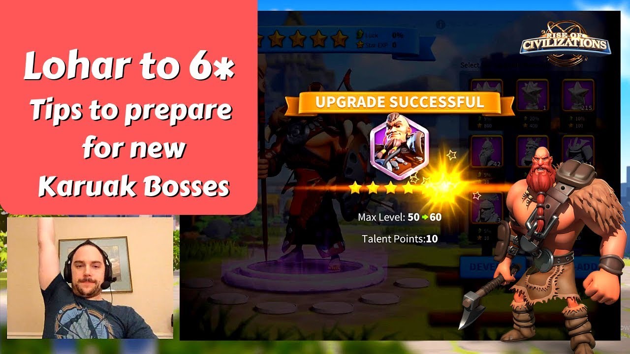 Prepare for Karuak in 1.0.13, Lohar to 6* | Rise of Kingdoms (ROK ...