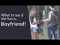 What To Say If She Has A Boyfriend – Dealing With Rejection (+INFIELD)