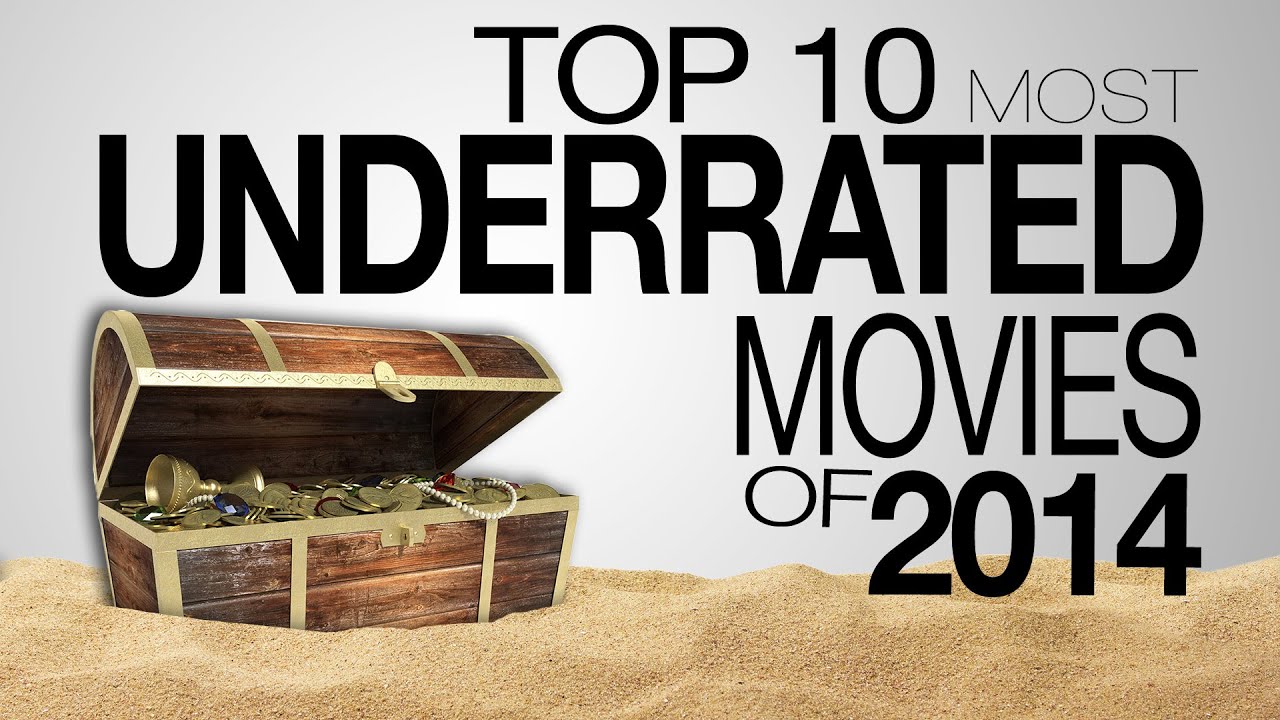 Top 10 Most Underrated Movies Of 2014 YouTube top-10-most-underrated-movies-of-2014-youtube